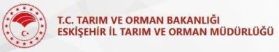 ESKİŞEHİR İL TARIM VE ORMAN MÜDÜRLÜĞÜ